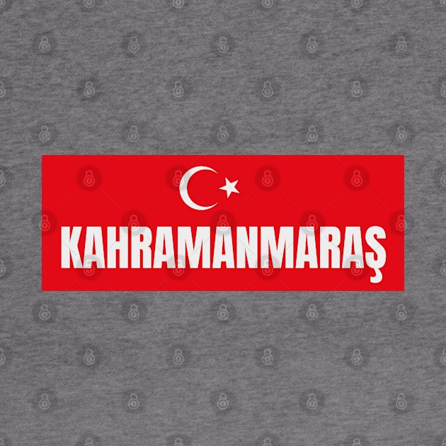 Kahramanmaras City in Turkish Flag by aybe7elf